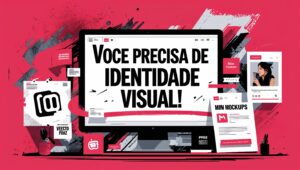 Criativo de impacto, escrito VOCÊ PRECISA DE IDENTIDADE VISUAL.